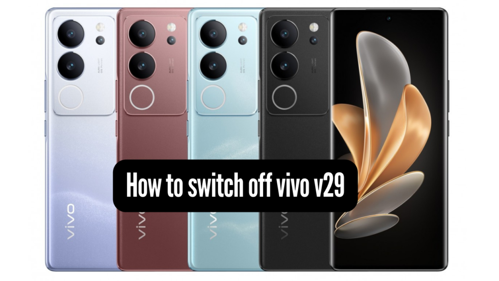 How to switch off vivo v29